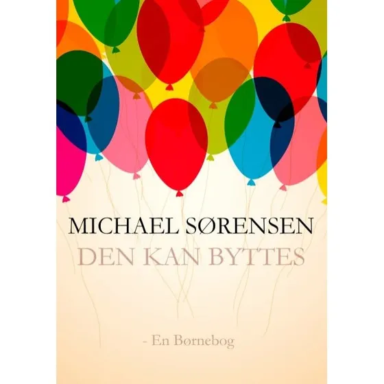 Den Kan Byttes af Michael Sørensen