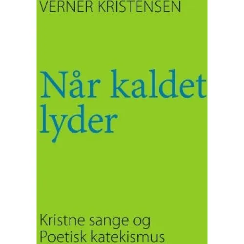 Når kaldet lyder af Verner Kristensen