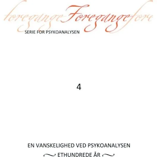 Foregange nr. 4 - Psykoanalyse og det fremmede i sjælelivet