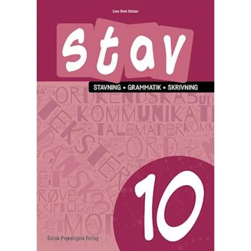 STAV 10: Stavning, grammatik og skrivning - Lene René Nielsen