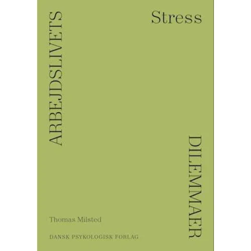 Thomas Milsted: Arbejdslivets dilemmaer - STRESS (Lydbog)