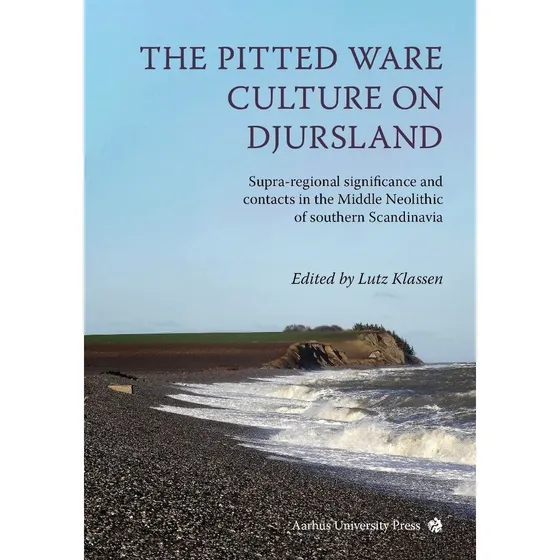The Pitted Ware Culture on Djursland - Lutz Klassen