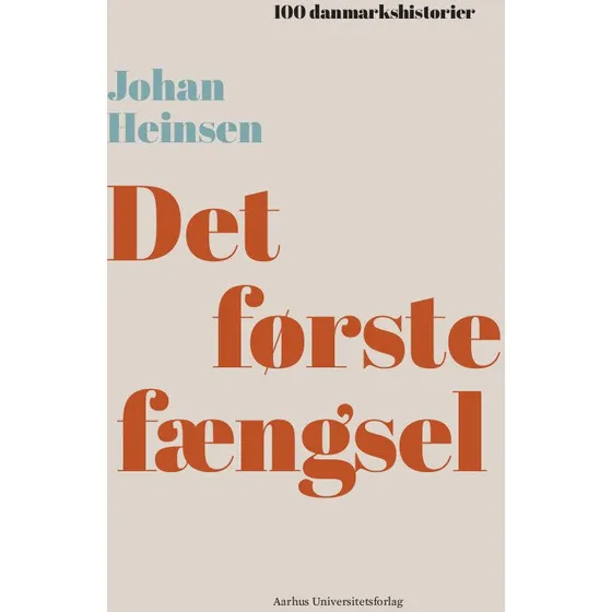 Det første fængsel - Johan Heinsen (Lydbog)