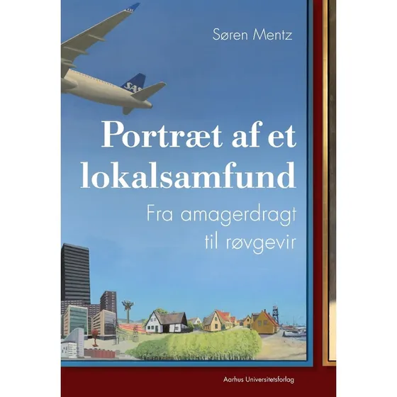 Portræt af et lokalsamfund - Søren Mentz - Aarhus Universitetsforlag