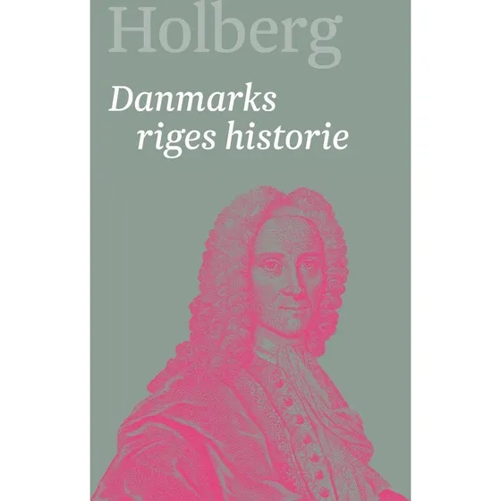 Holberg: Danmarks Riges Historie 1