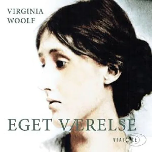 Virginia Woolf: Eget værelse - Lydbog