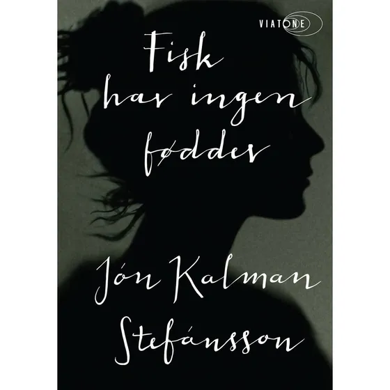 Fisk har ingen fødder - Jón Kalman Stefánsson (Lydbog)
