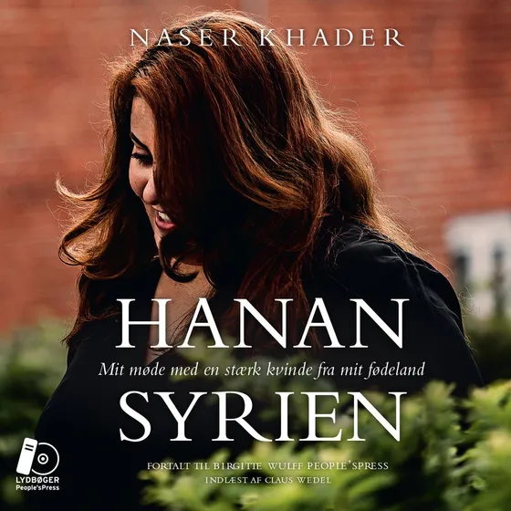 Hanan Syrien - Lydbog af Naser Khader og Birgitte Wulff