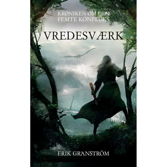 Vredesværk - Erik Granström - Krøniken om den femte konfluks III