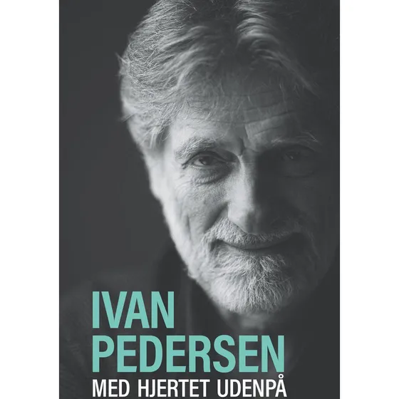 Med hjertet udenpå - Ivan Pedersen (Biografi)