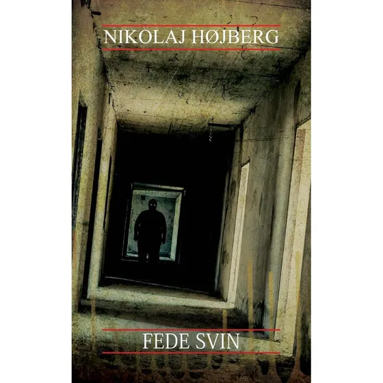 Fede svin af Nikolaj Højberg - Novellesamling