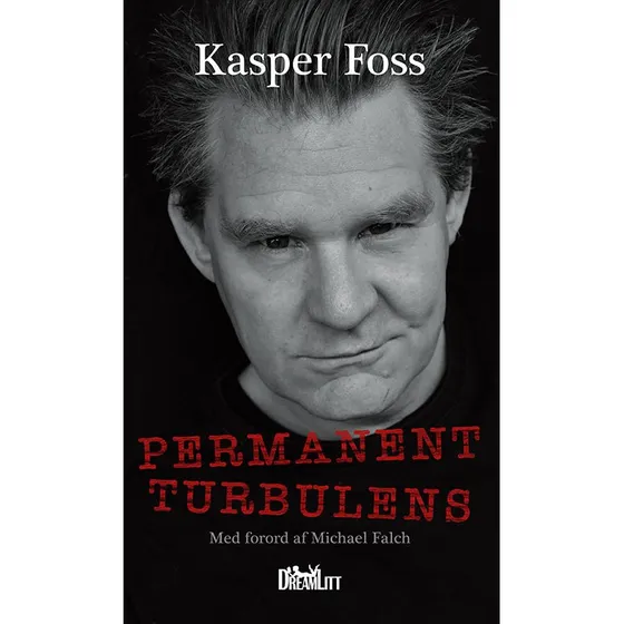 Permanent Turbulens: Selvbiografi af Kasper Foss