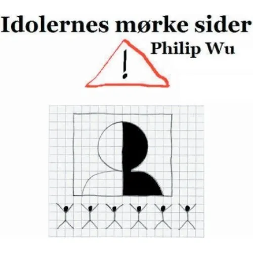 Idolernes mørke sider - Philip Wu