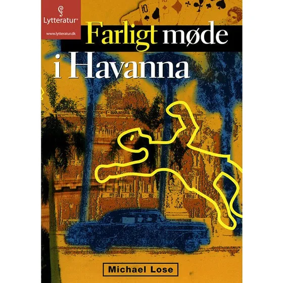 Farligt møde i Havanna - Michael Lose (Lydbog)