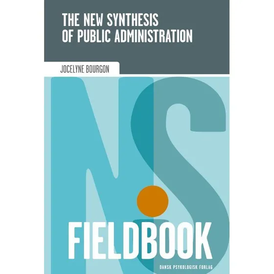 The New Synthesis of Public Administration - Jocelyne Bourgon