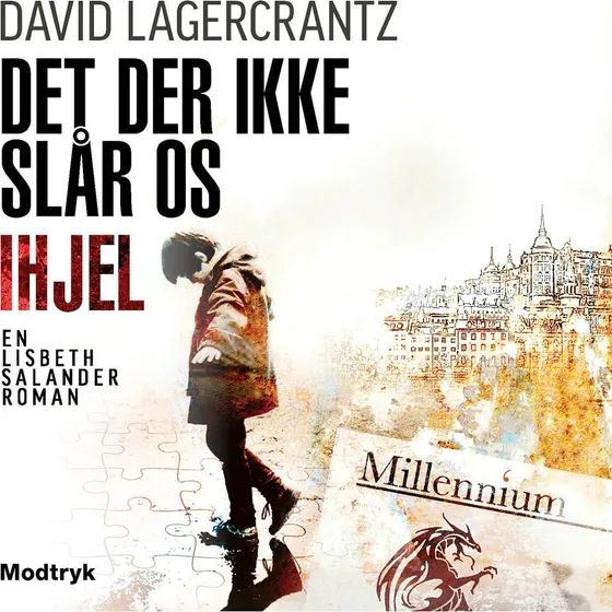 Det der ikke slår os ihjel - David Lagercrantz (Lydbog)