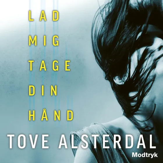 Lad mig tage din hånd - Tove Alsterdal (Lydbog)