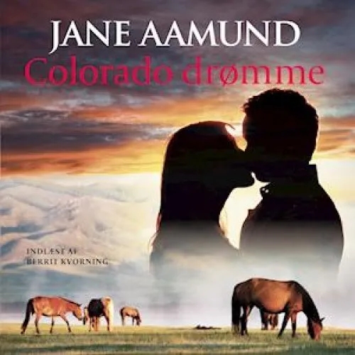 Jane Aamund: Colorado drømme - Lydbog