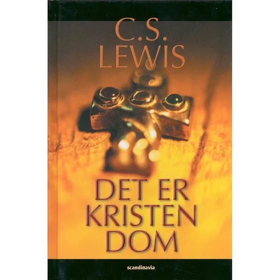 C.S. Lewis: Det er Kristendom