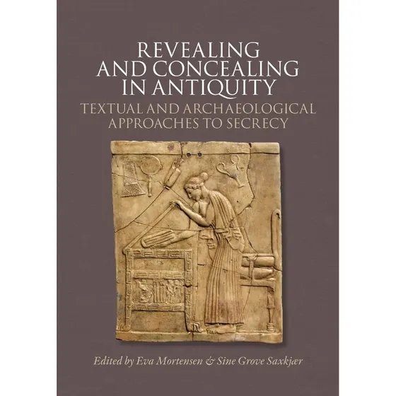 Revealing and Concealing in Antiquity - Eva Mortensen
