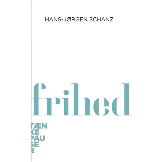 Frihed af Hans-Jørgen Schanz - Lydbog