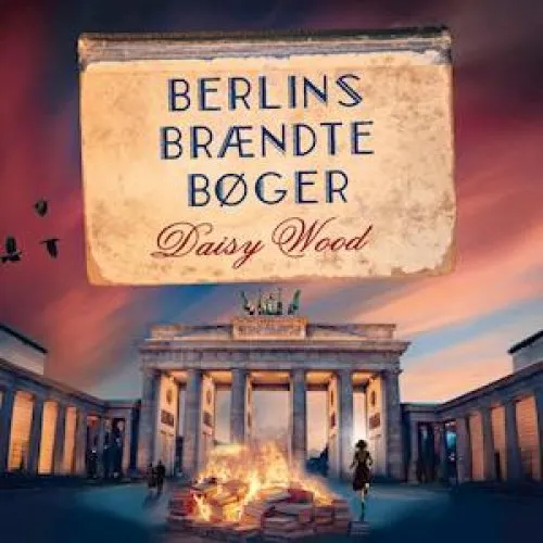 Daisy Wood: Berlins brændte bøger - Lydbog