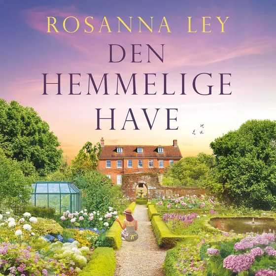Den hemmelige have - Rosanna Ley (Lydbog)