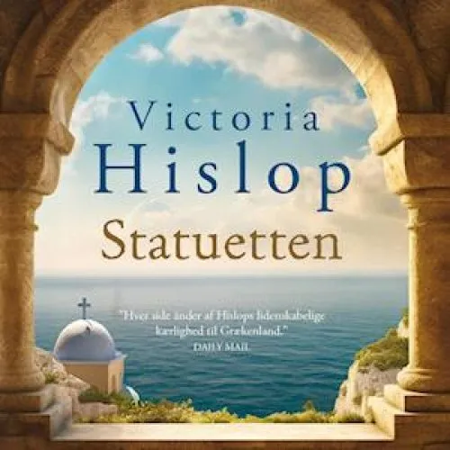 Victoria Hislop: Statuetten - Lydbog
