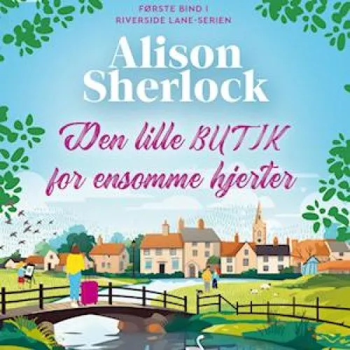 Alison Sherlock: Den lille butik for ensomme hjerter - Lydbog