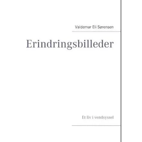 Erindringsbilleder af Valdemar Eli Sørensen - Bog