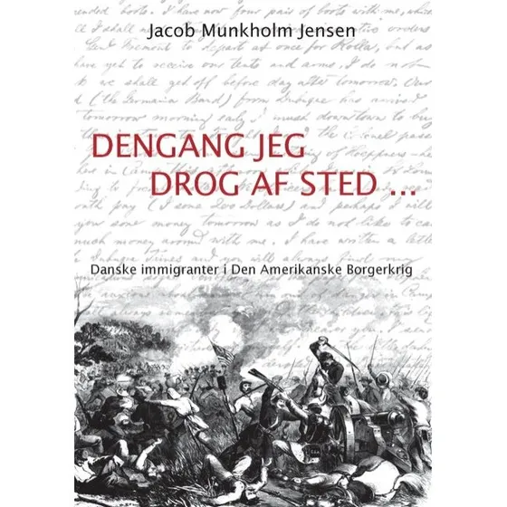 Dengang jeg drog af sted ... - Jacob Munkholm Jensen