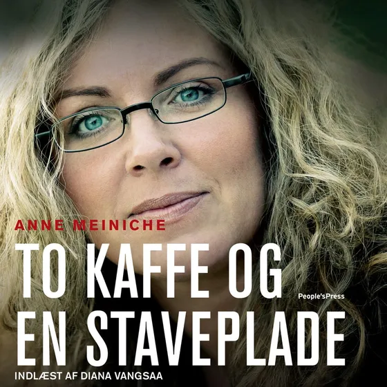 Anne Meiniche: To kaffe og en staveplade - Lydbog