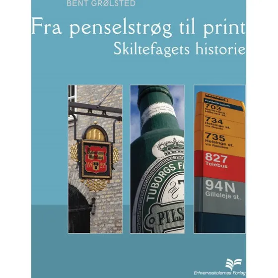 Fra penselstrøg til print - Bent Grølsted - Bog