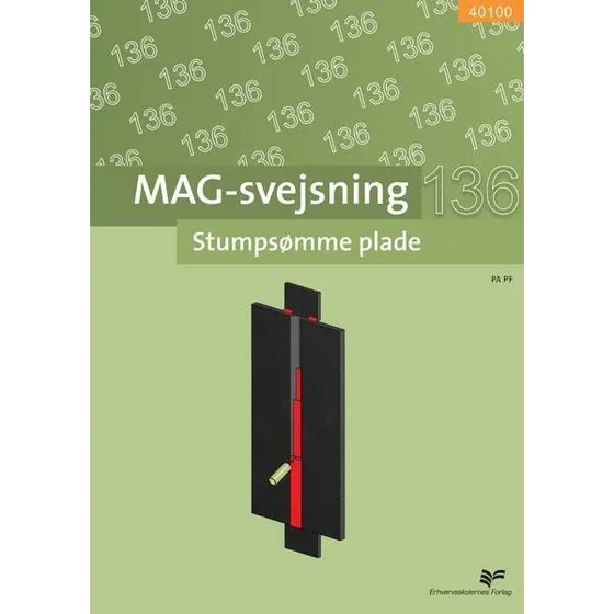 40100 MAG-svejsning: Stumpsømme plade - Praxis hæfte