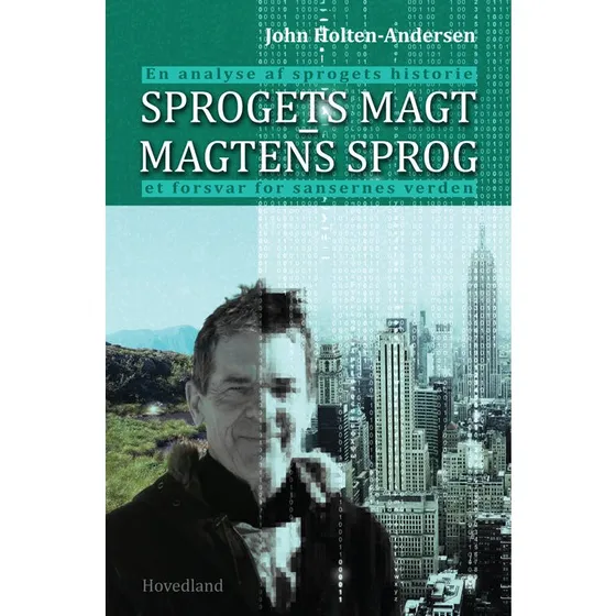 Sprogets magt magtens sprog - John Holten-andersen