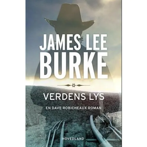 James Lee Burke: Verdens lys (Bog)