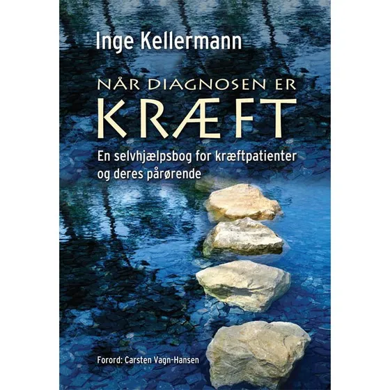Når diagnosen er kræft - Inge Kellermann