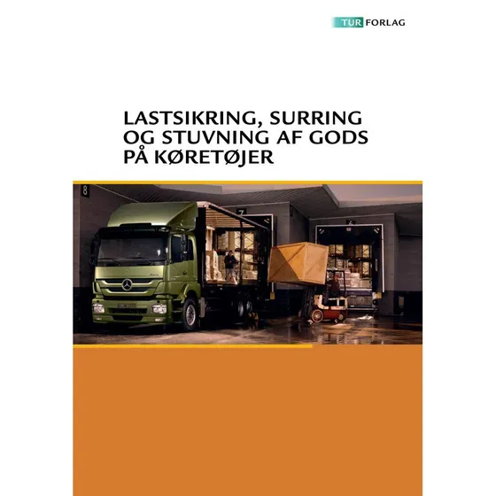 Tur Forlag: AR 135 Lastsikring, surring og stuvning af gods