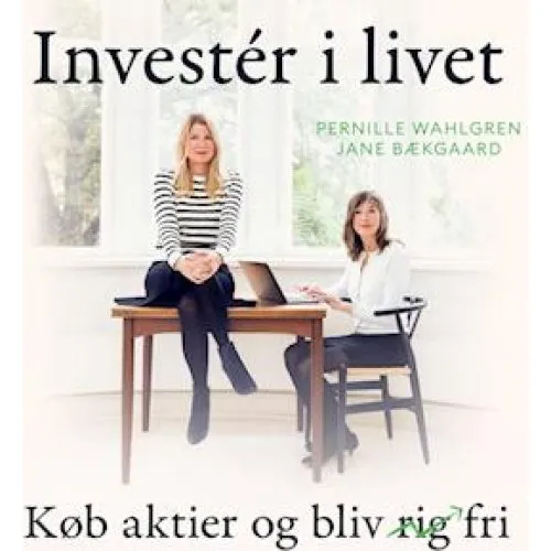 'Invester i livet' - Jane Bækgaard & Pernille Wahlgren - Lydbog