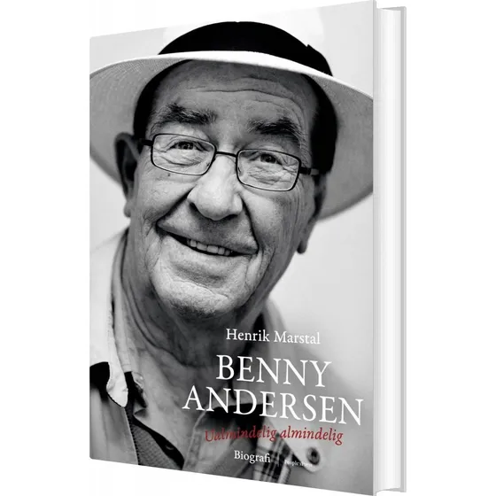 Benny Andersen: Ualmindelig Almindelig - Biografi af Henrik Marstal
