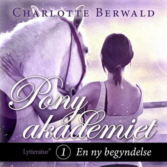 Ponyakademiet 1 - En ny begyndelse af Charlotte Berwald