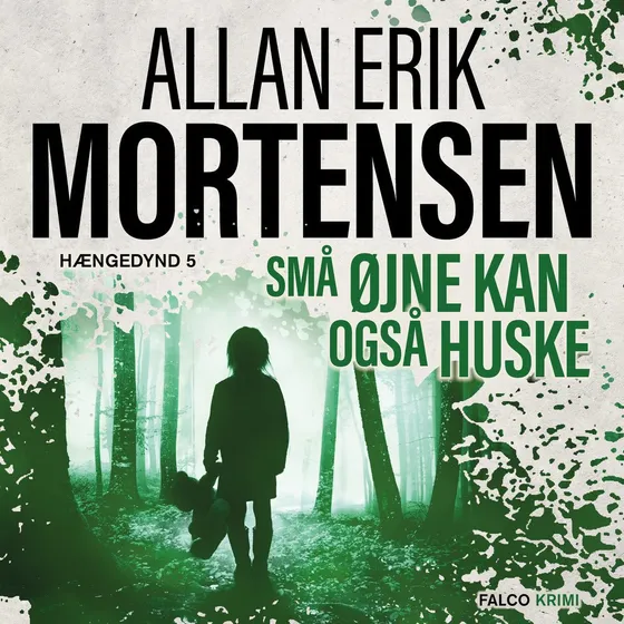 Små øjne kan også huske - Allan Erik Mortensen (Lydbog)