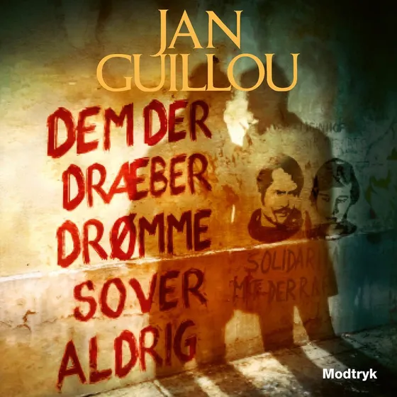 Jan Guillou: Dem der dræber drømme sover aldrig - Lydbog