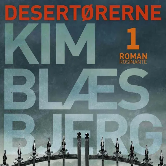Desertørerne 1 - Kim Blæsbjerg (Lydbog)