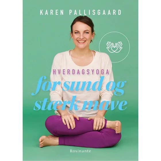 Hverdagsyoga for sund og stærk mave - Karen Pallisgaard