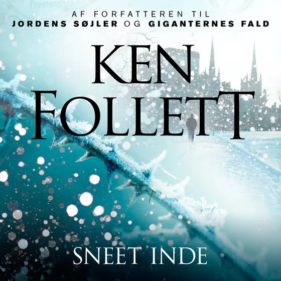 Ken Follett: Sneet inde - Lydbog