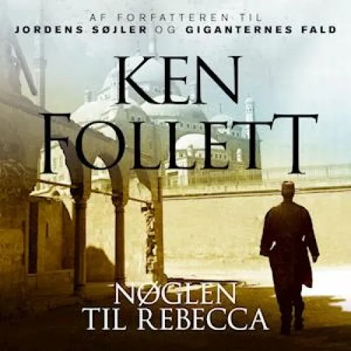 Ken Follett: Nøglen til Rebecca - Lydbog