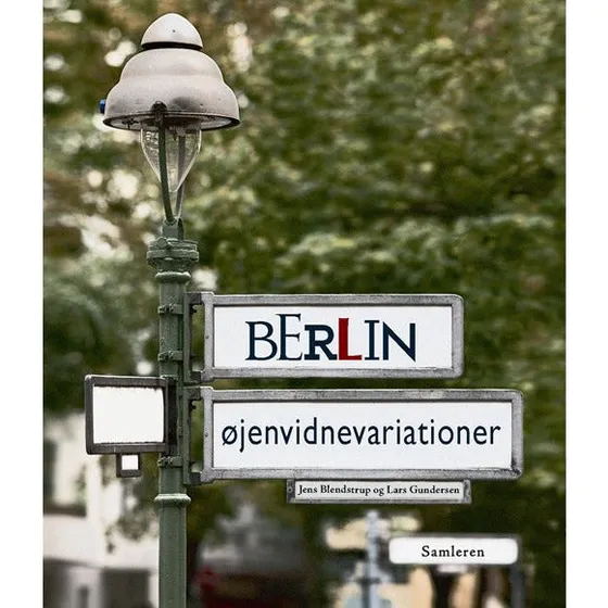 Berlin - øjenvidnevariationer af Lars Gundersens & Jens Blendstrup