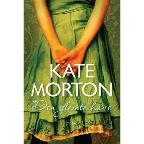 Kate Morton: Den glemte Have - Bog