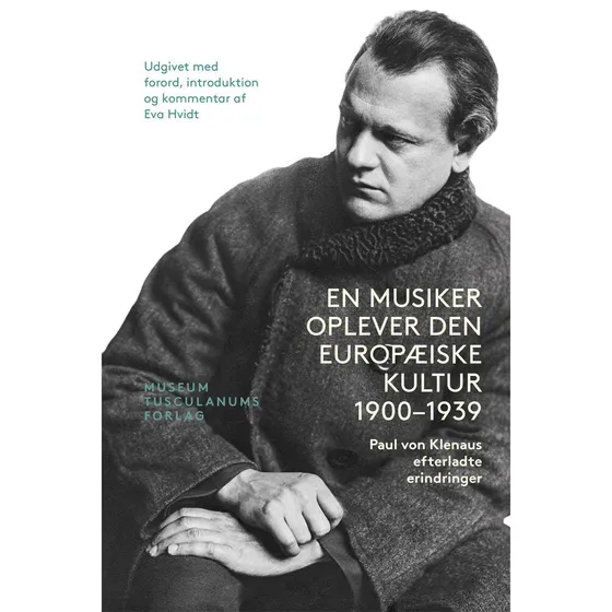 En Musiker oplever den europæiske Kultur 1900 - 1939